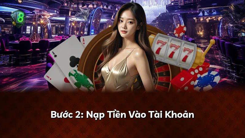 Bước 2: Nạp Tiền Vào Tài Khoản