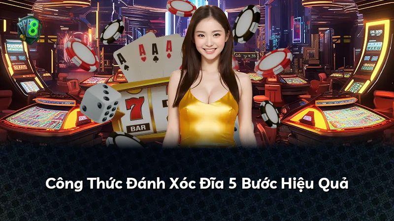 Công Thức Đánh Xóc Đĩa 5 Bước Hiệu Quả