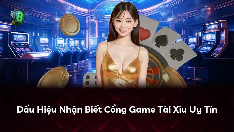 Dấu Hiệu Nhận Biết Cổng Game Tài Xỉu Uy Tín