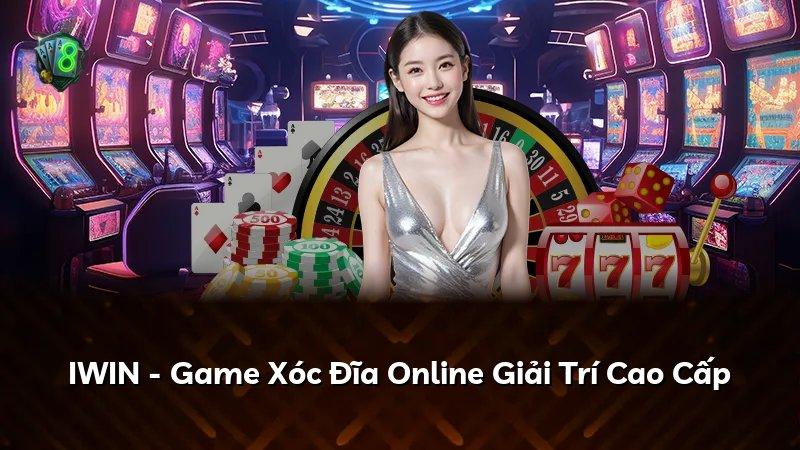 IWIN - Game Xóc Đĩa Online Giải Trí Cao Cấp